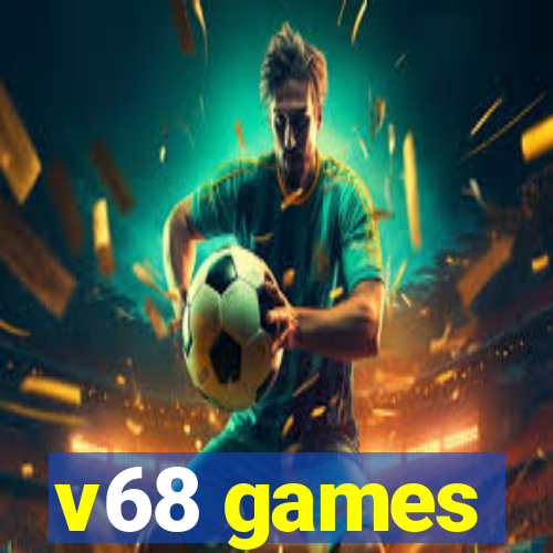 v68 games